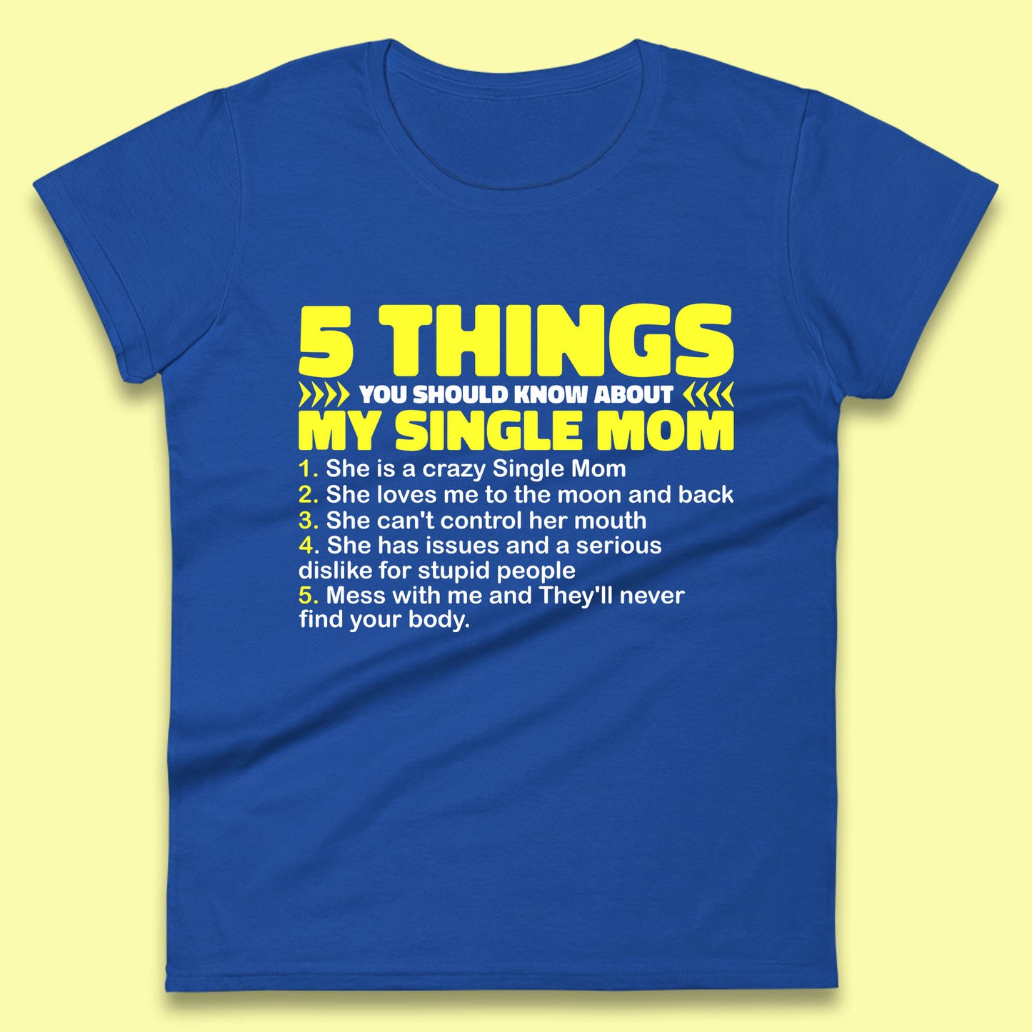 5 Things You Should Know About My Single Mom Womens Tee Top