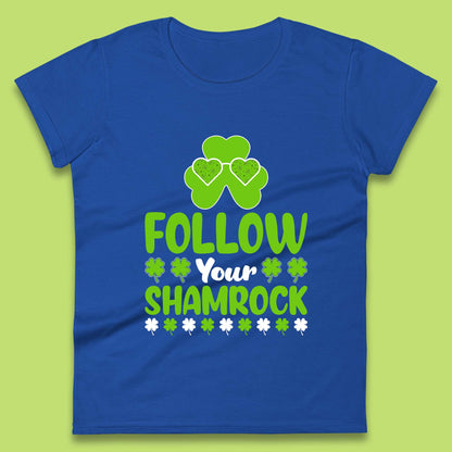 Follow Your Shamrock Womens T-Shirt