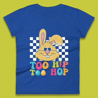 Too Hip To Hop Womens T-Shirt