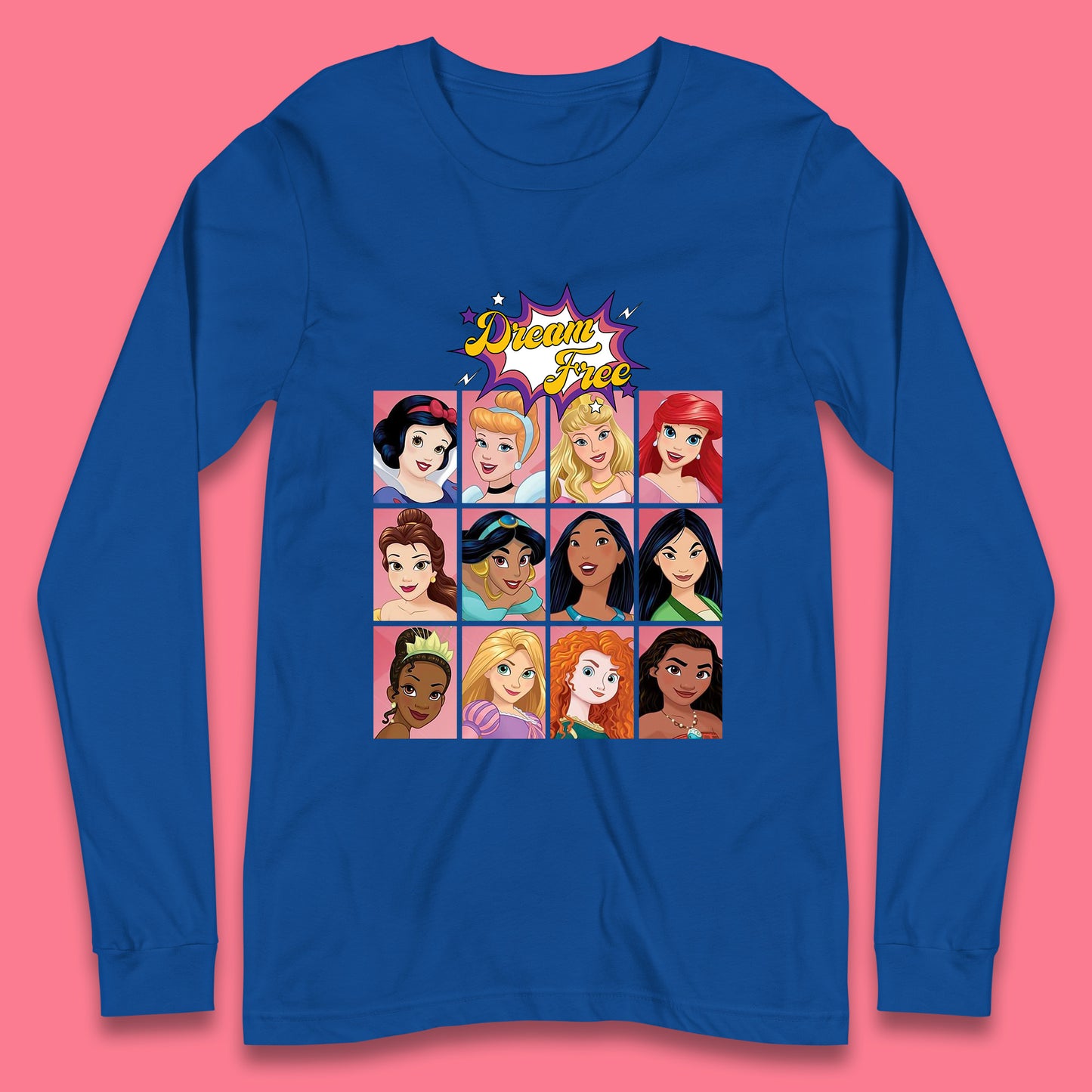 Dream Free Disney Princess Characters Disney Snow White Cinderella Jasmine Disney Princesses Group Disney World Long Sleeve T Shirt