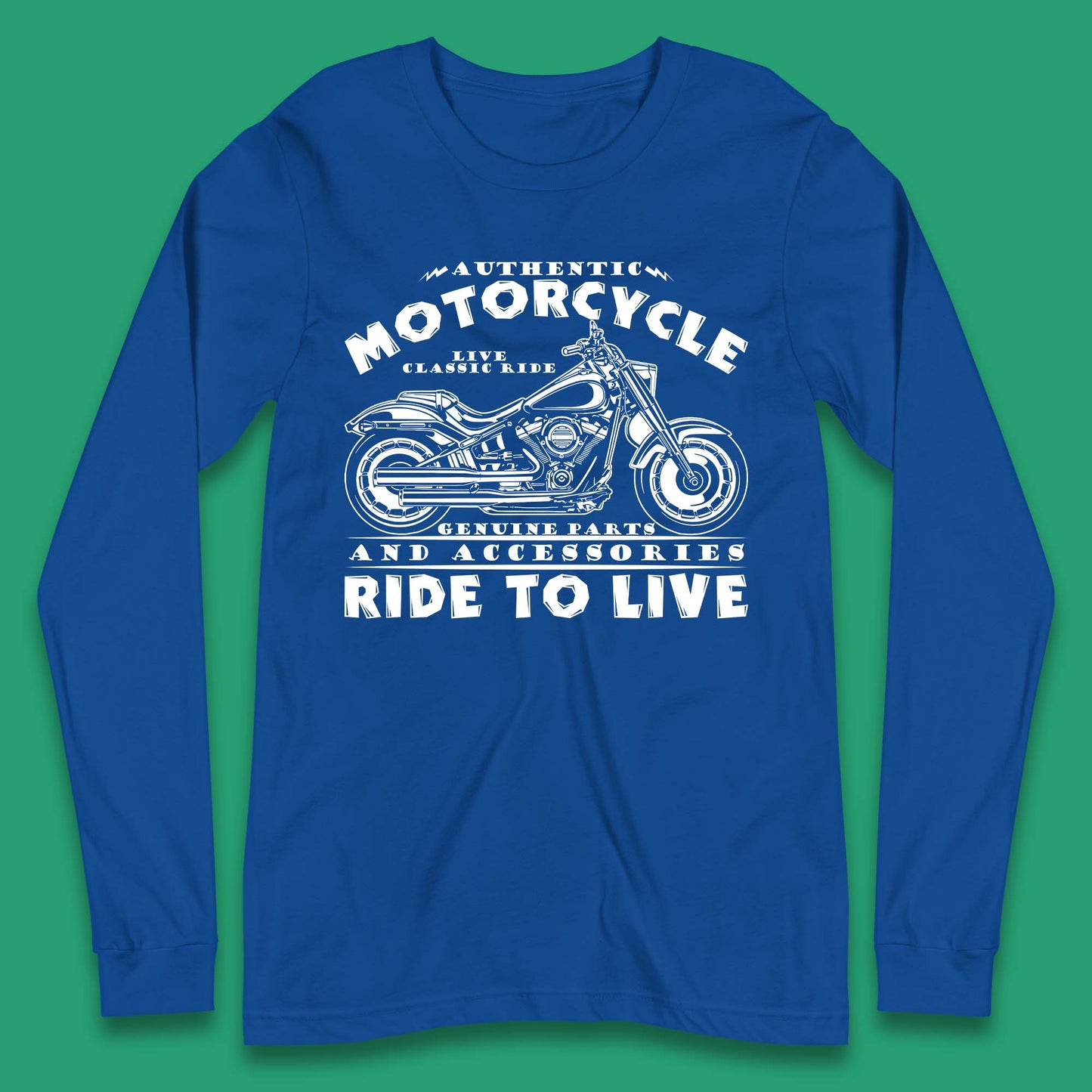 Motorcycle Ride To Live Long Sleeve T-Shirt