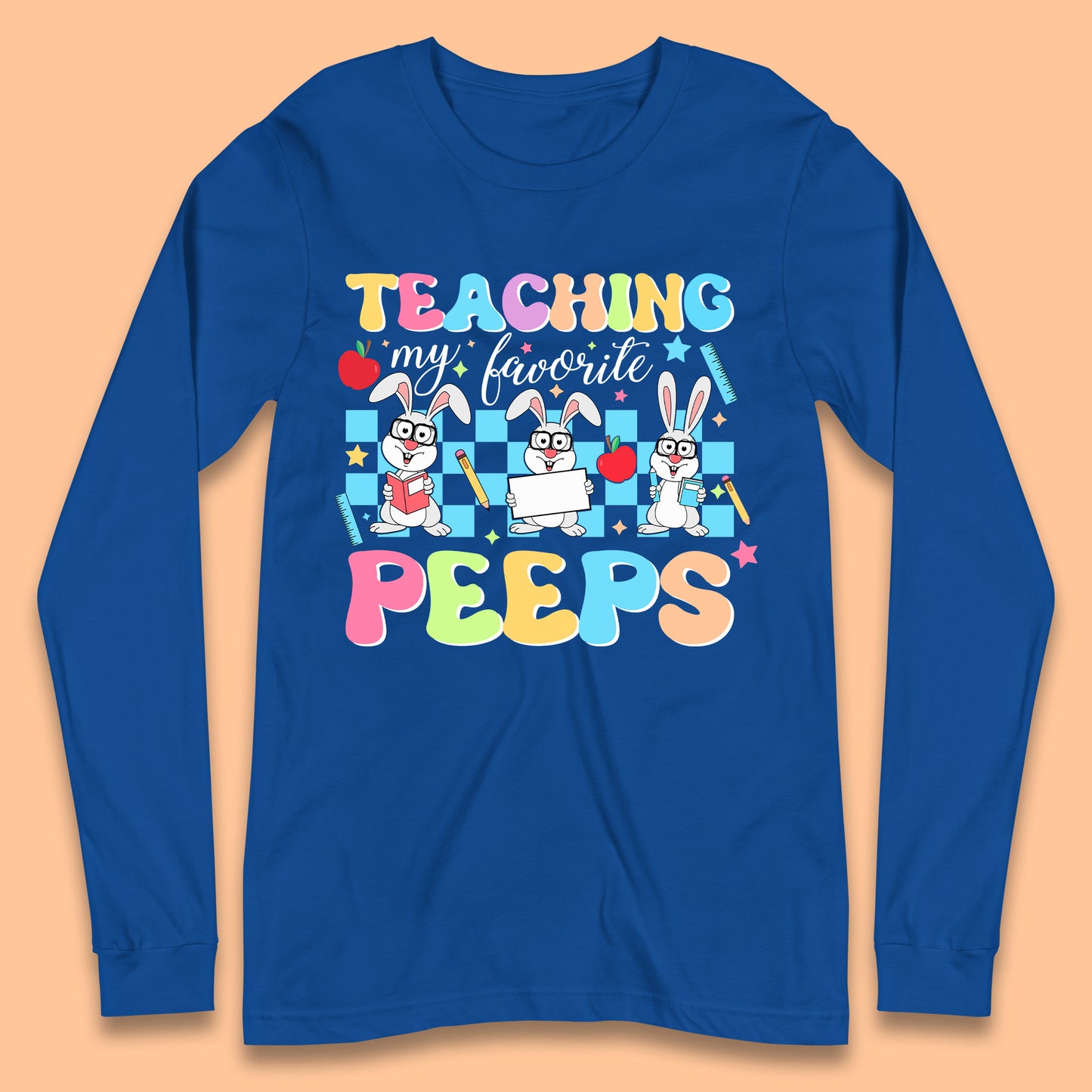 Teaching My Favourite Peeps Long Sleeve T-Shirt