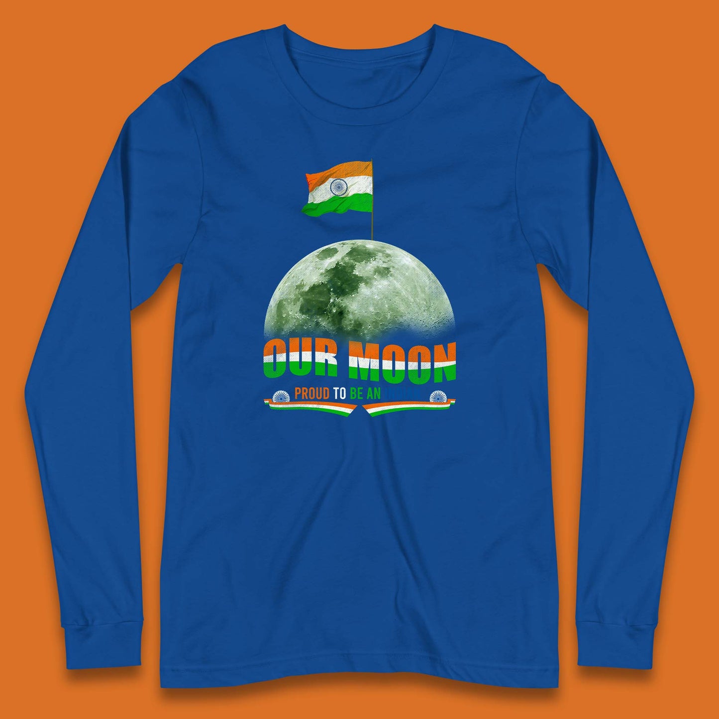 Our Moon Proud To Be An Indian Chandrayaan-3 Soft Landing To The Moon Long Sleeve T Shirt