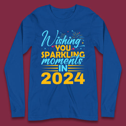 Wishing You Sparkling Moments in 2024 Long Sleeve T-Shirt