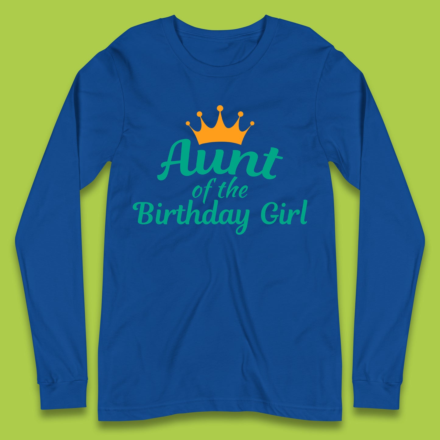 Aunt Of The Birthday Girl Long Sleeve T-Shirt