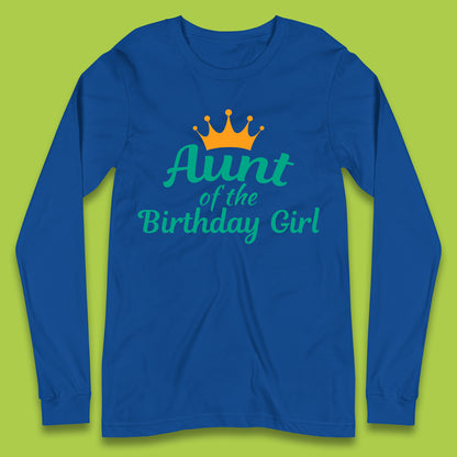 Aunt Of The Birthday Girl Long Sleeve T-Shirt