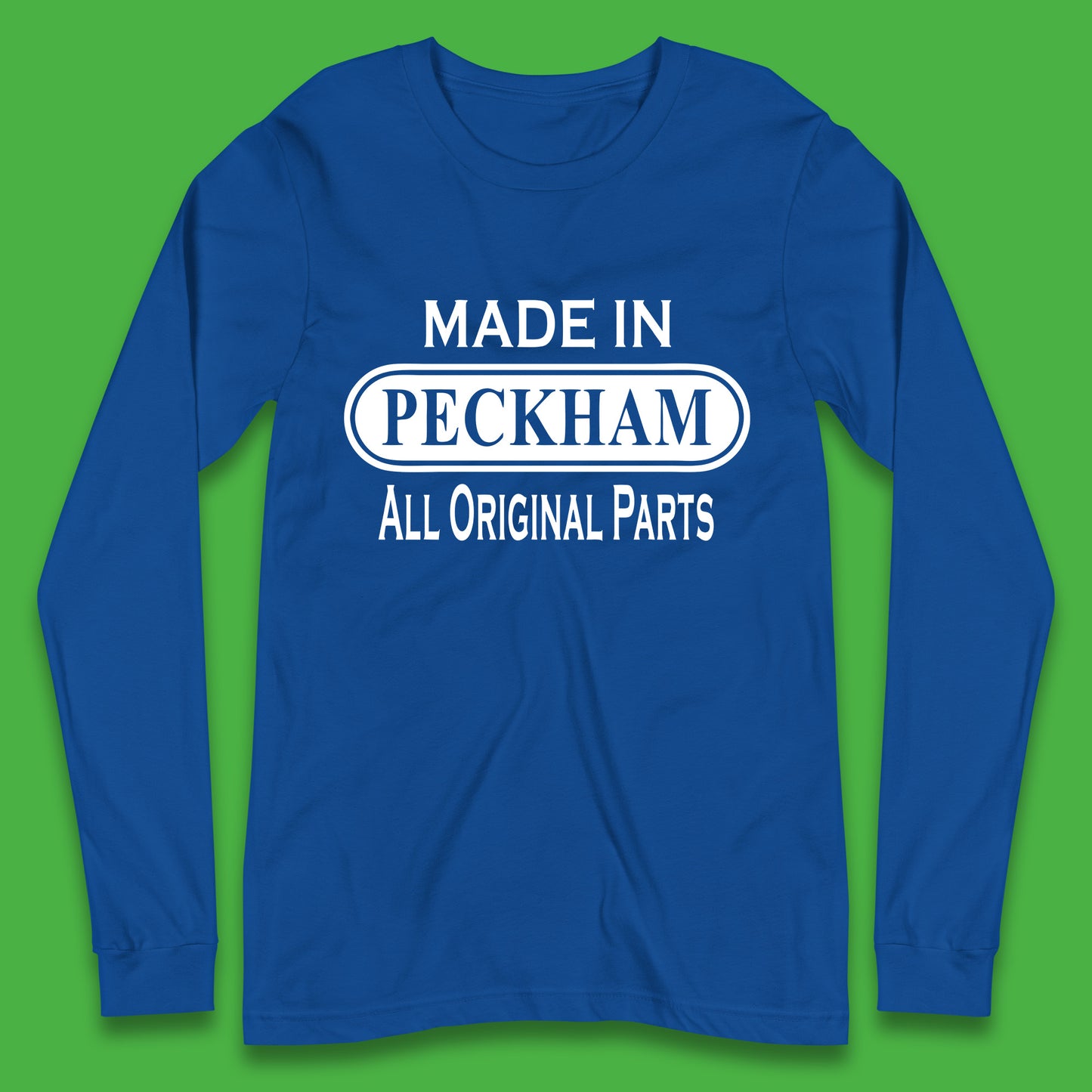 Made In Peckham All Original Parts Vintage Retro Birthday District In Southeast London, England Long Sleeve T Shirt