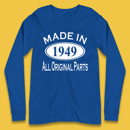 Made In 1949 All Original Parts Vintage Retro 74th Birthday Funny 74 Years Old Birthday Gift Long Sleeve T Shirt