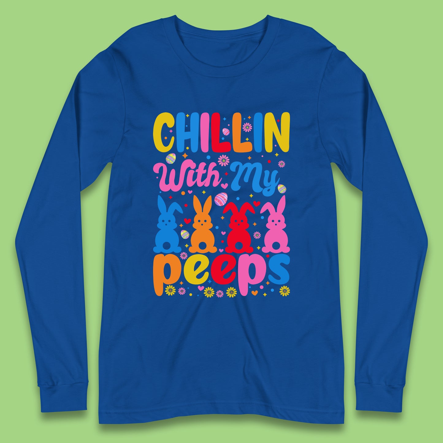 Chillin With My Peeps Long Sleeve T-Shirt