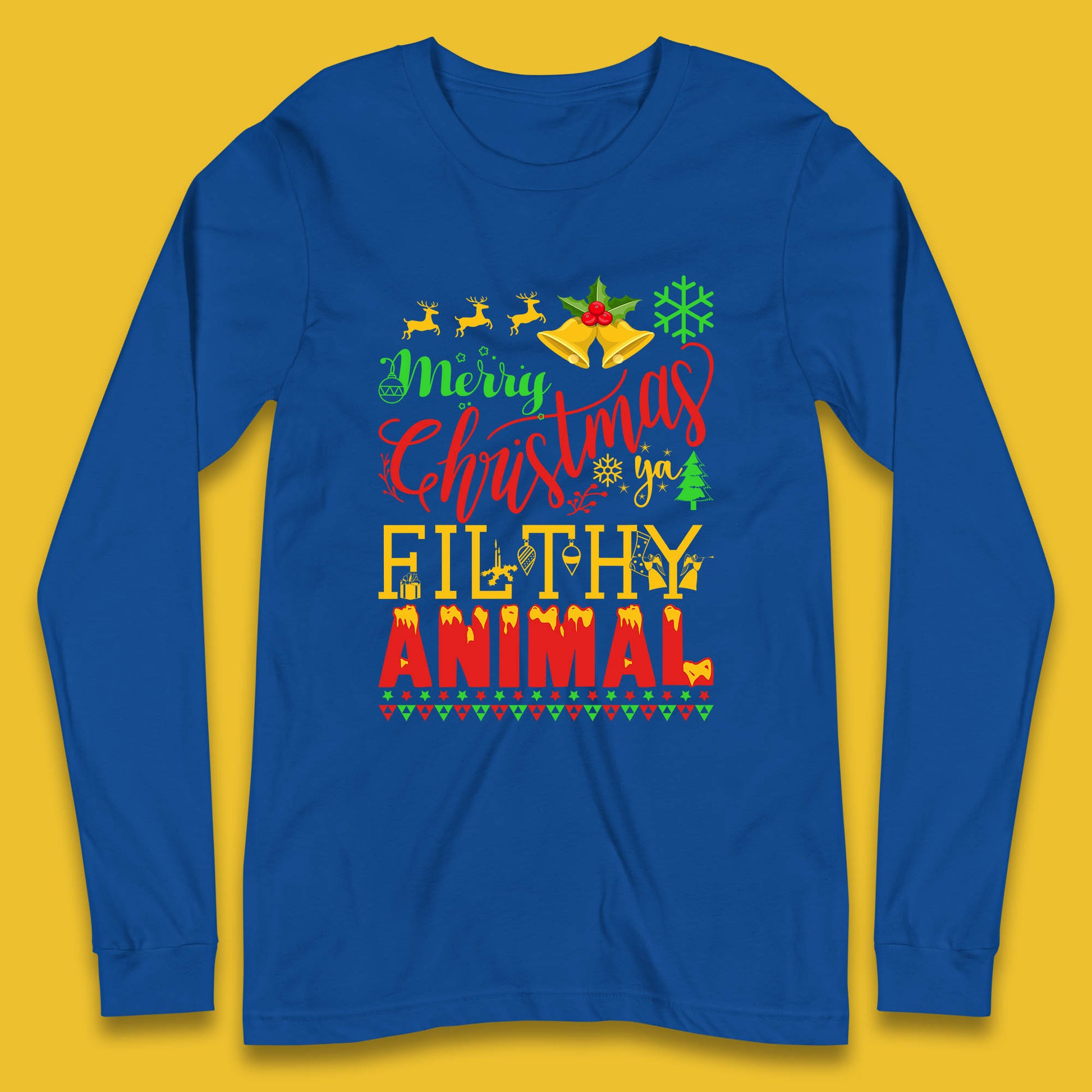 merry christmas ya filthy animal long sleeve t shirt