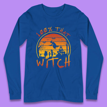 100% That Witch Long Sleeve T Shirt