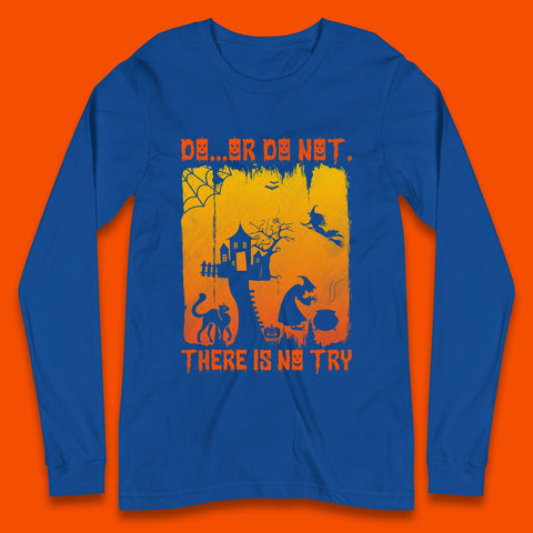 Do Or Do Not There Is No Try Halloween Tree House Flying Witch Scary Spooky Black Cat Long Sleeve T Shirt
