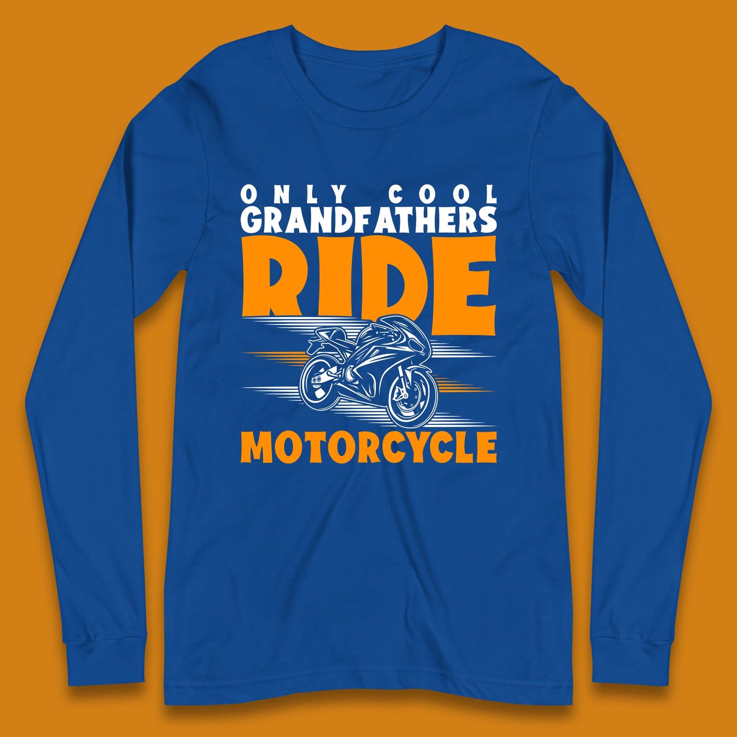 Grandfathers Ride Motorcyle Long Sleeve T-Shirt