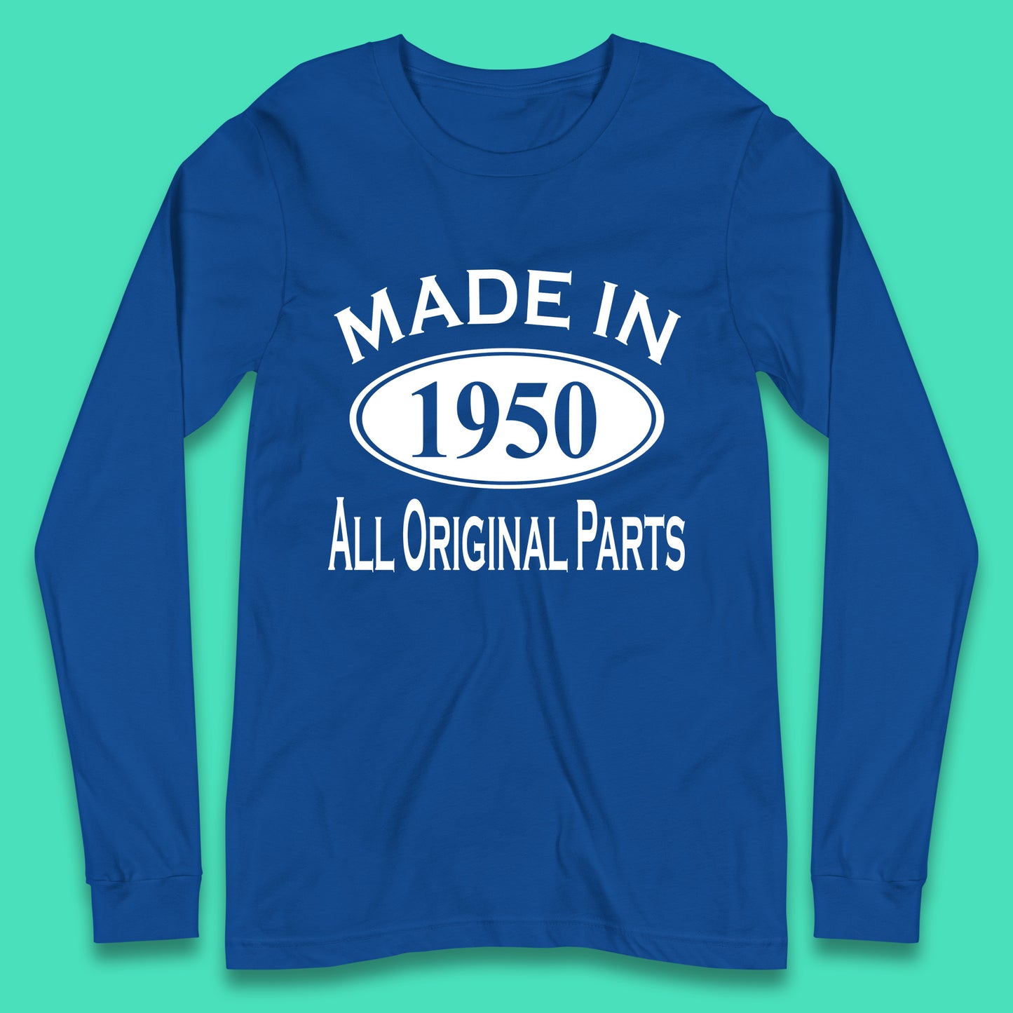 Made In 1950 All Original Parts Vintage Retro 73rd Birthday Funny 73 Years Old Birthday Gift Long Sleeve T Shirt