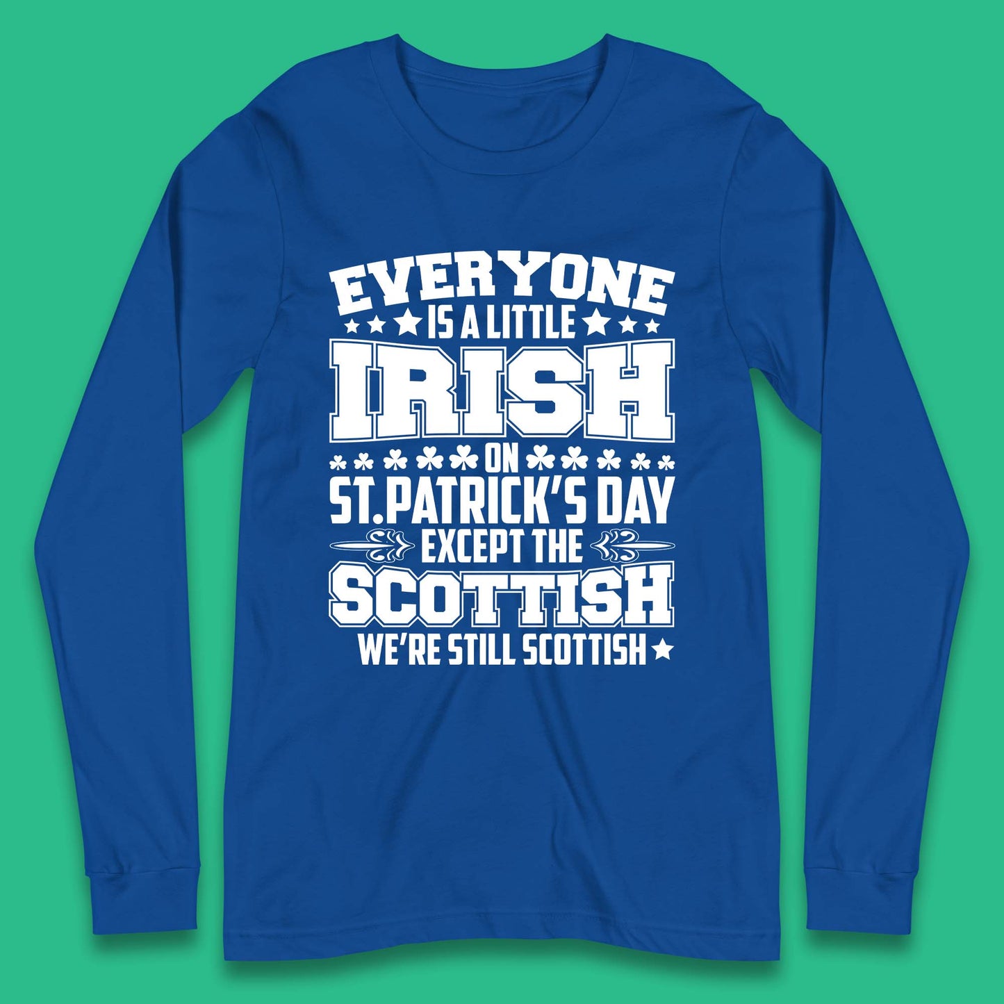 Scottish St Patrick's Day Long Sleeve T-Shirt