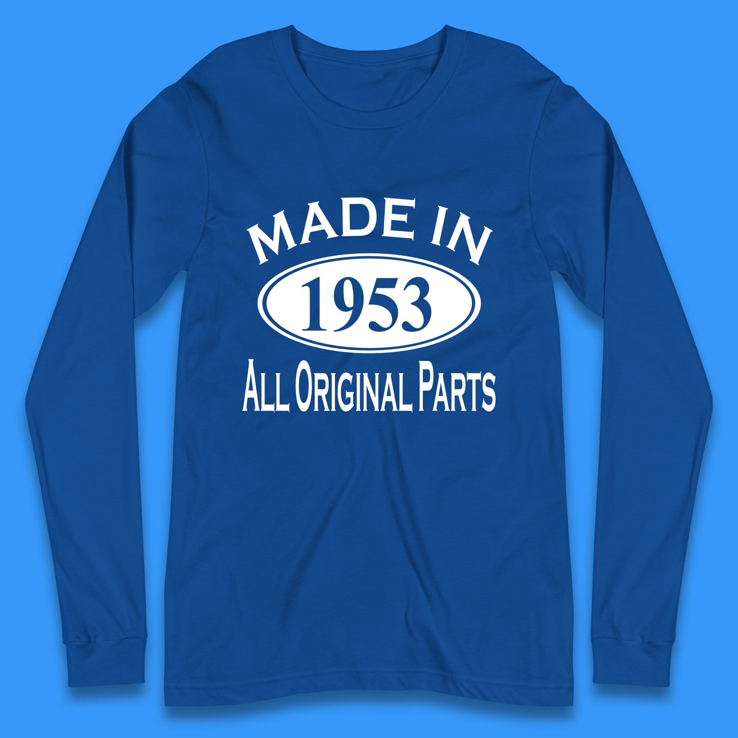 Made In 1953 All Original Parts Vintage Retro 70th Birthday Funny 70 Years Old Birthday Gift Long Sleeve T Shirt