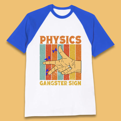 Physics Gangster Sign  Right Hand Rule Funny Parody Science Scientist Baseball T Shirt