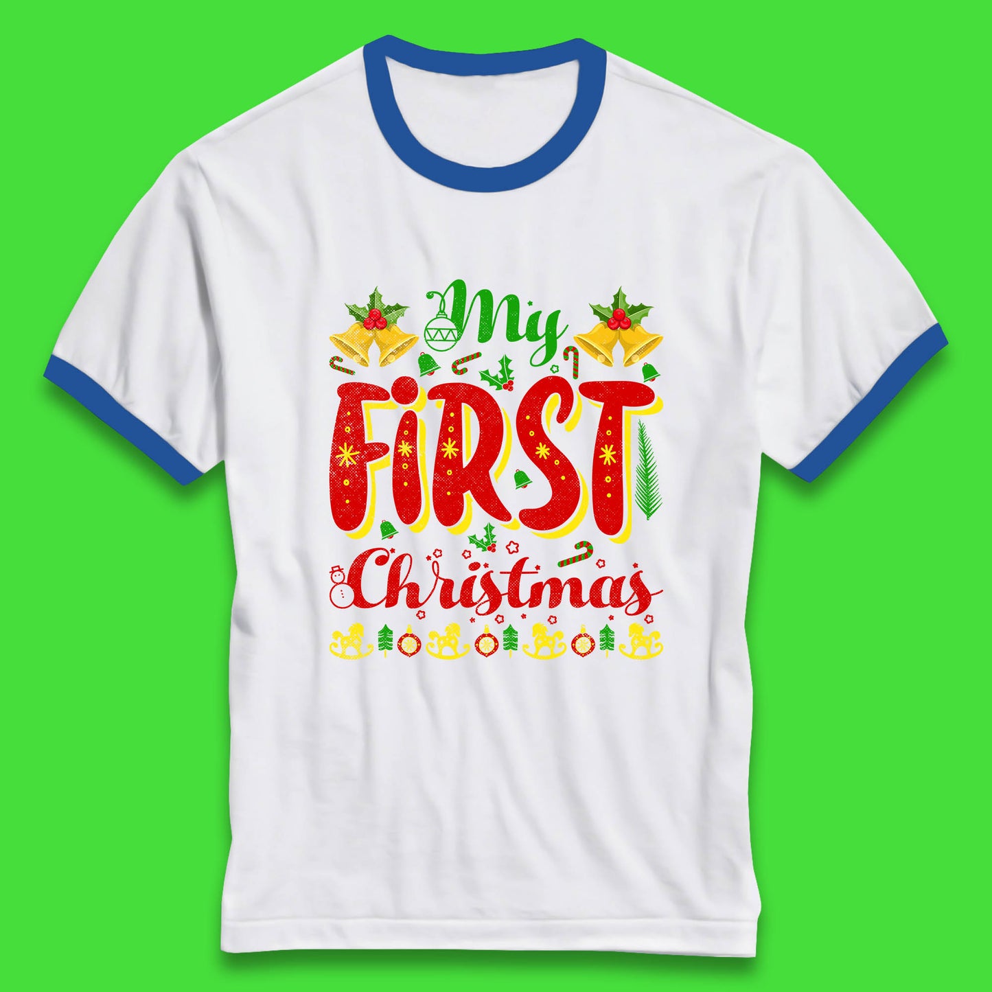 my first christmas ringer t shirt