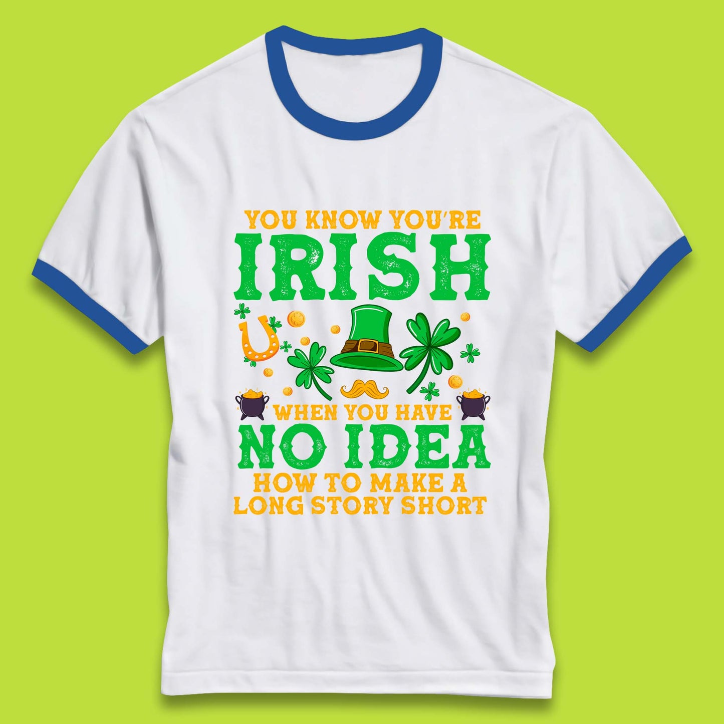 You Know You're Irish Ringer T-Shirt