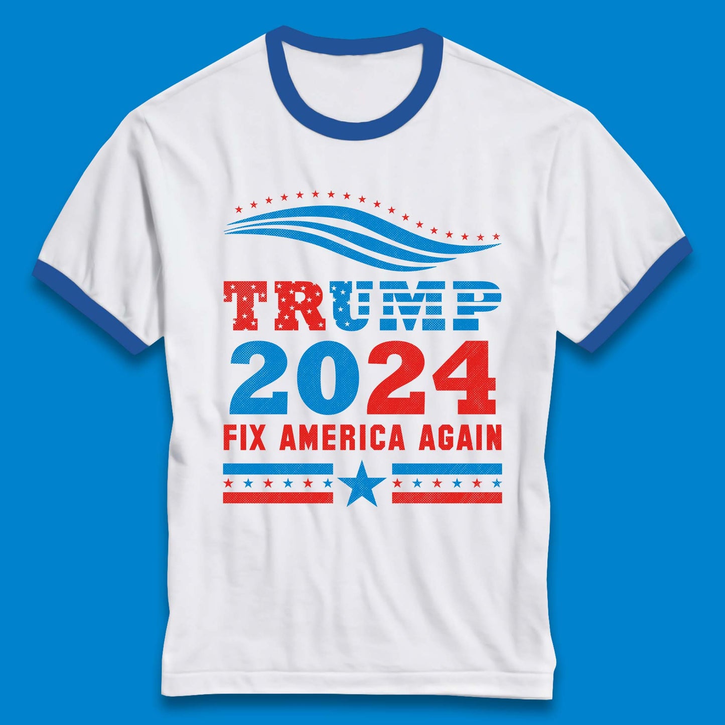 Trump 2024 Fix America Again Ringer T-Shirt