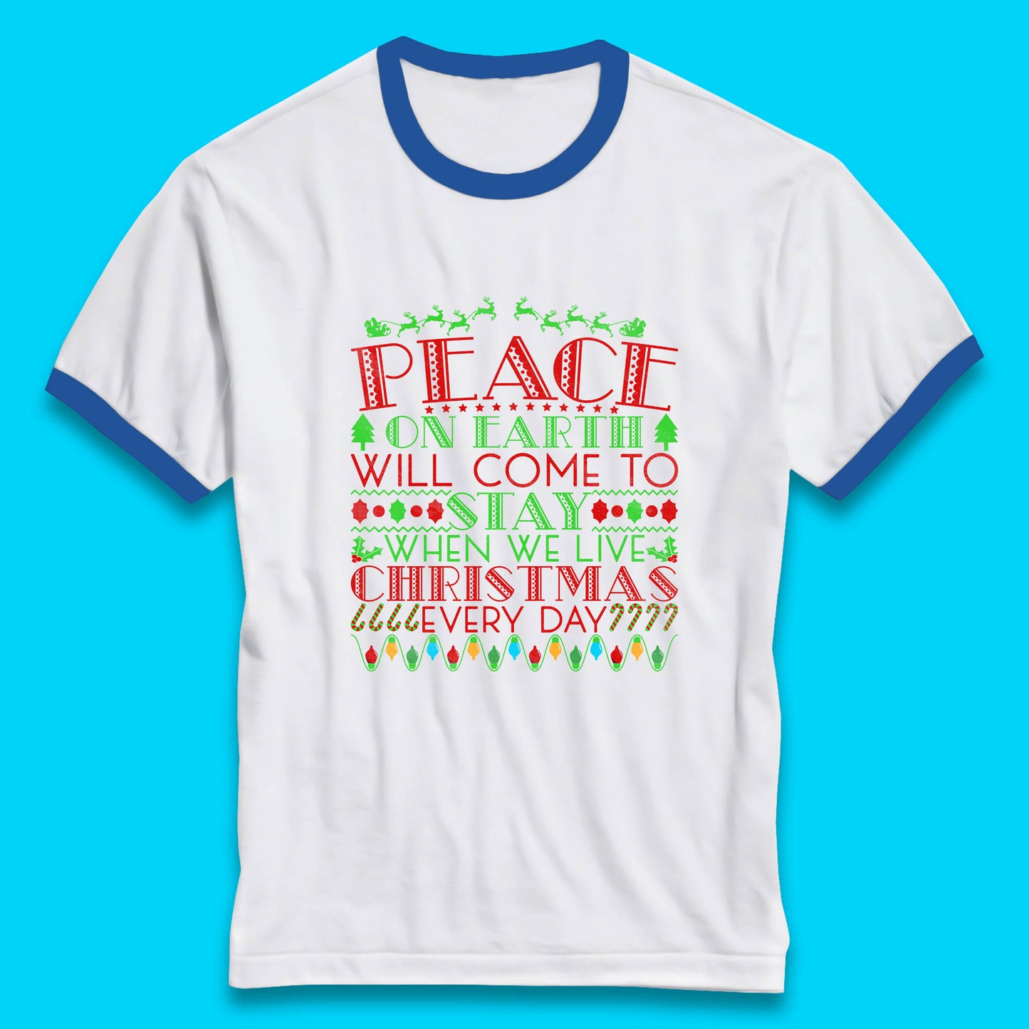 peace on earth christmas quote ringer t shirt