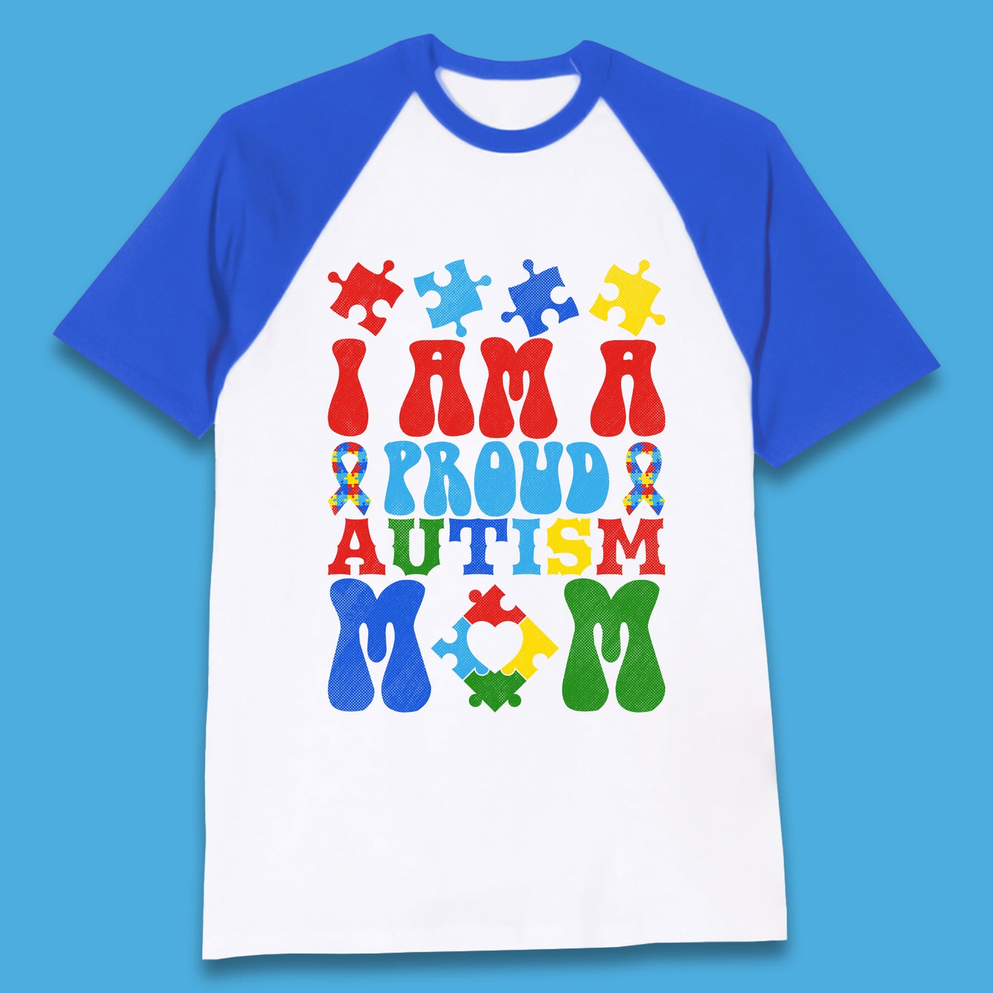 I Am A Proud Autism Mom Baseball T-Shirt