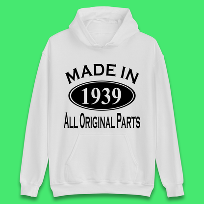 Made In 1939 All Original Parts Vintage Retro 84th Birthday Funny 84 Years Old Birthday Gift Unisex Hoodie