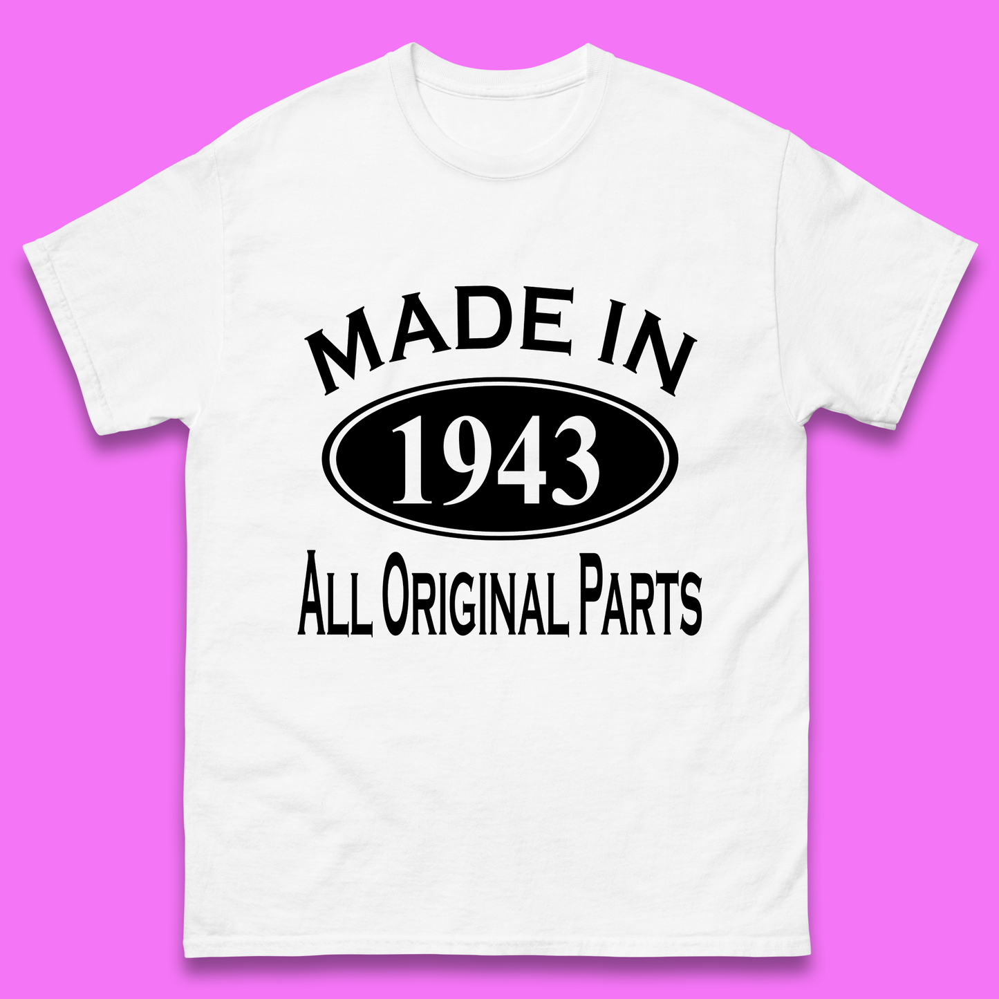 Made In 1943 All Original Parts Vintage Retro 80th Birthday Funny 80 Years Old Birthday Gift Mens Tee Top