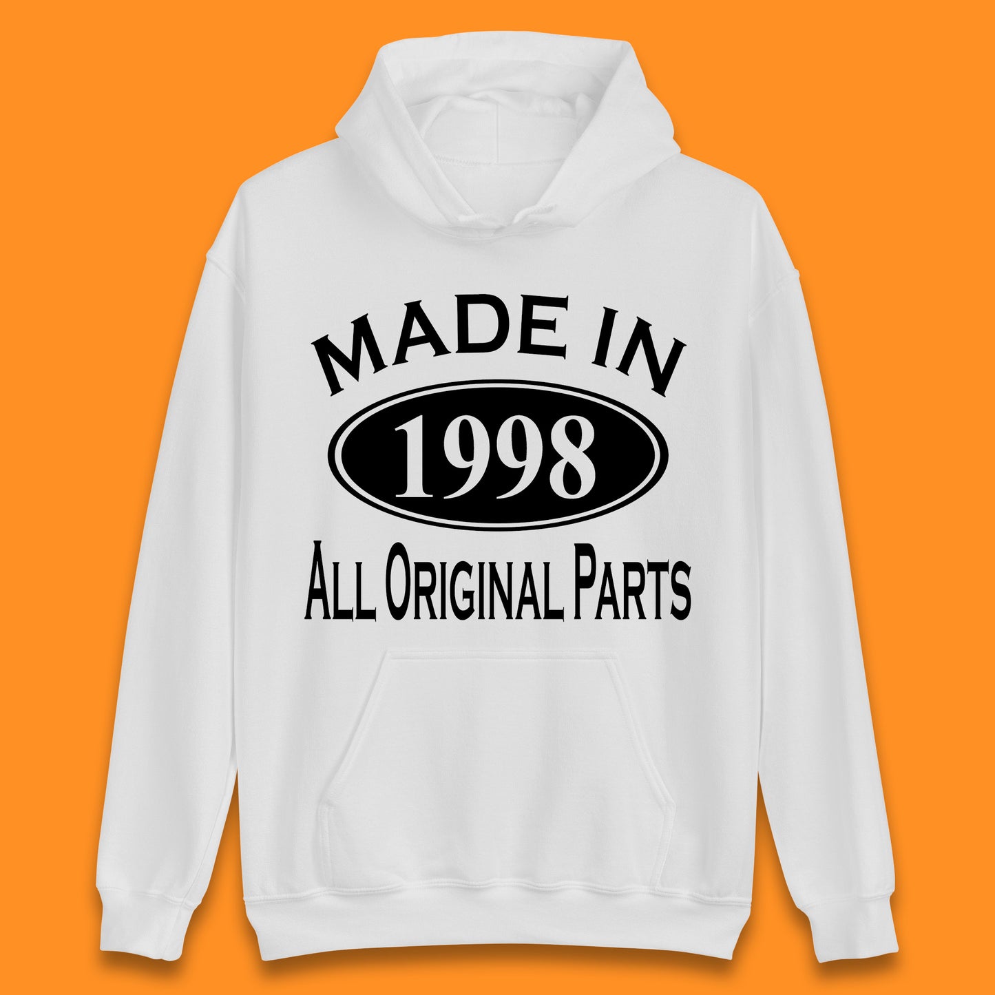 Made In 1998 All Original Parts Vintage Retro 25th Birthday Funny 25 Years Old Birthday Gift Unisex Hoodie