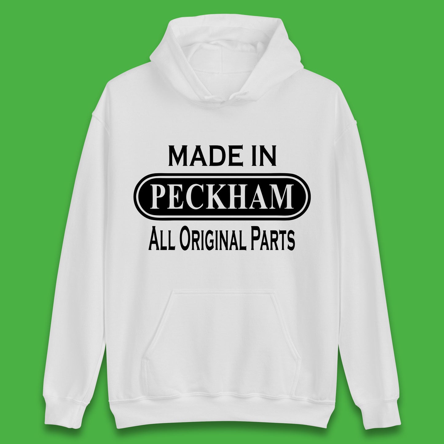 Made In Peckham All Original Parts Vintage Retro Birthday District In Southeast London, England Unisex Hoodie