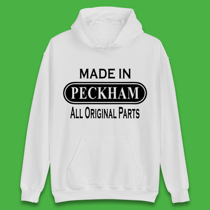 Made In Peckham All Original Parts Vintage Retro Birthday District In Southeast London, England Unisex Hoodie