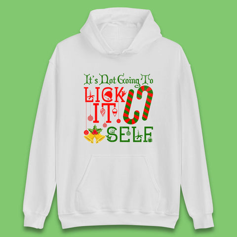 It's Not Going To Lick Itself Candy Cane Funny Christmas Humor Sarcastic Offensive Xmas Unisex Hoodie