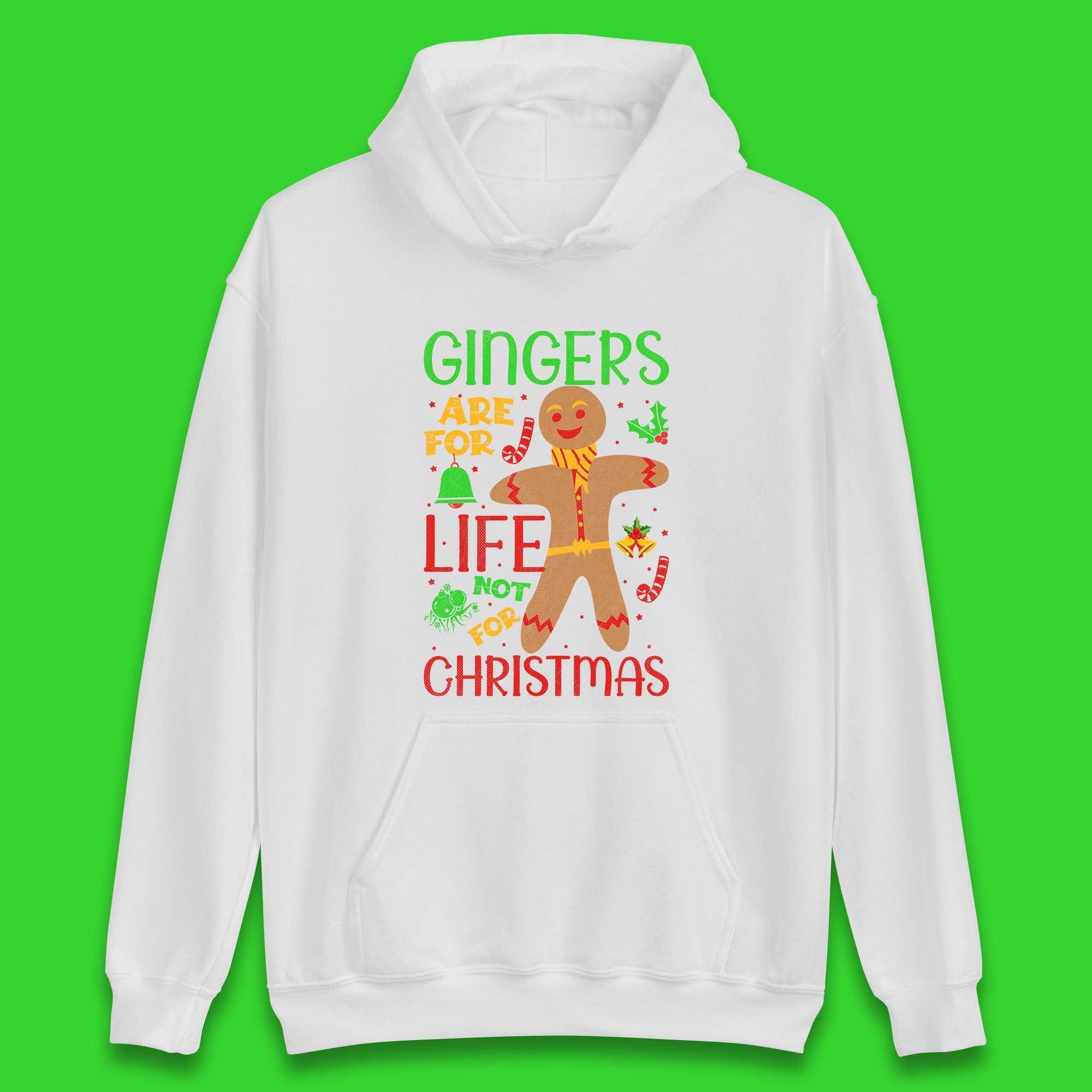 Gingers Are For Life Not For Christmas Funny Gingerbread Xmas