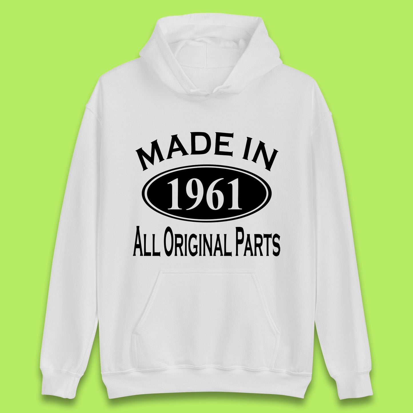 Made In 1961 All Original Parts Vintage Retro 62nd Birthday Funny 62 Years Old Birthday Gift Unisex Hoodie