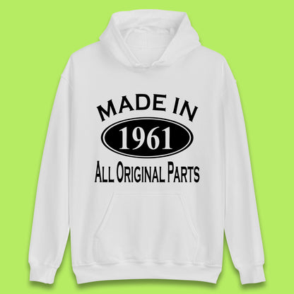 Made In 1961 All Original Parts Vintage Retro 62nd Birthday Funny 62 Years Old Birthday Gift Unisex Hoodie