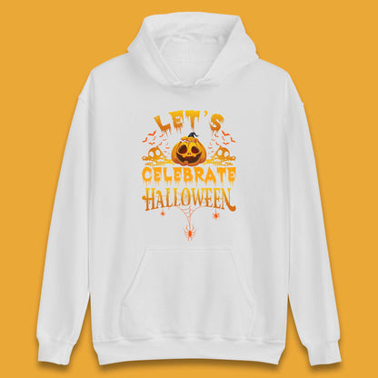 Let's Celebrate Halloween Horror Evil Pumpkin Scary Spooky Unisex Hoodie