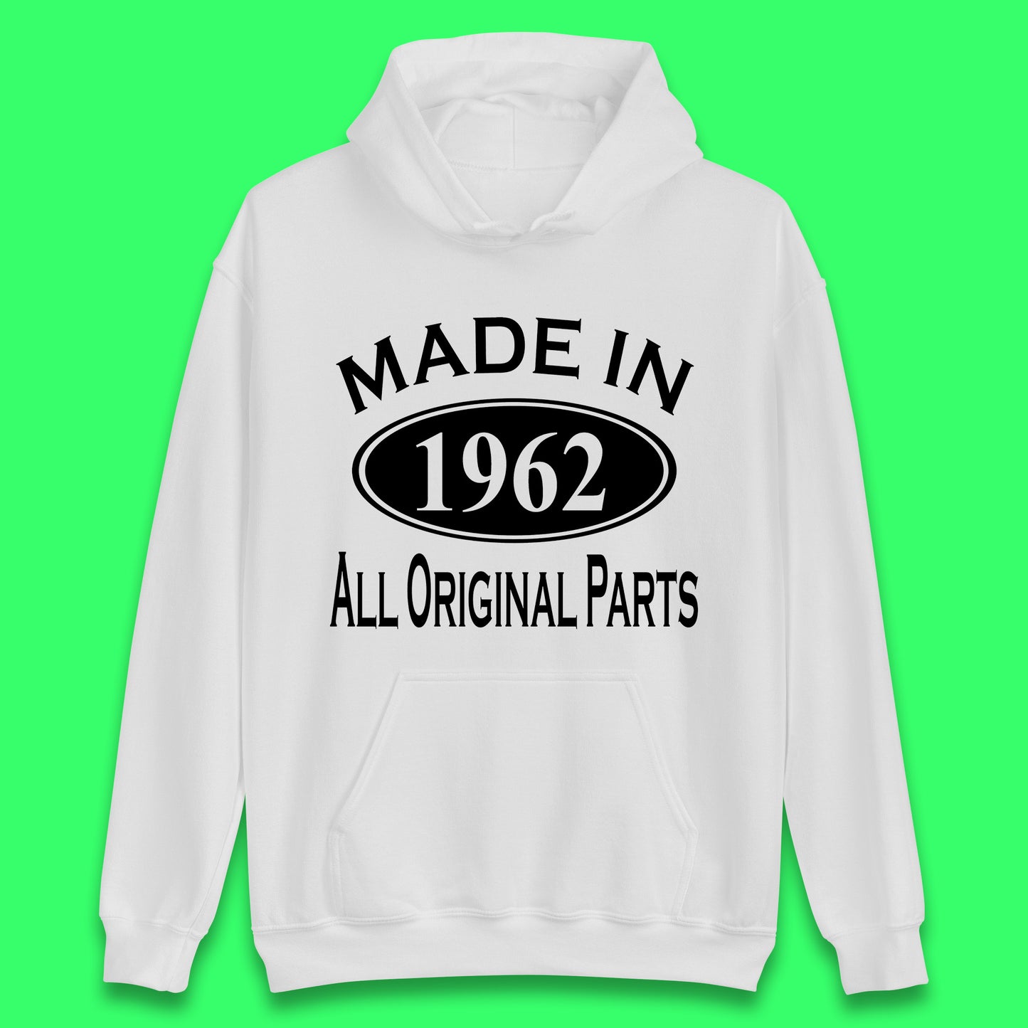 Made In 1962 All Original Parts Vintage Retro 61st Birthday Funny 61 Years Old Birthday Gift Unisex Hoodie