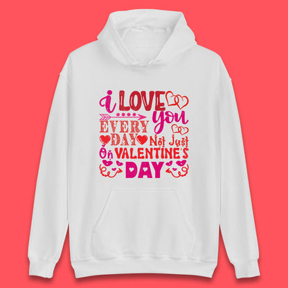 Love You Every Day Unisex Hoodie