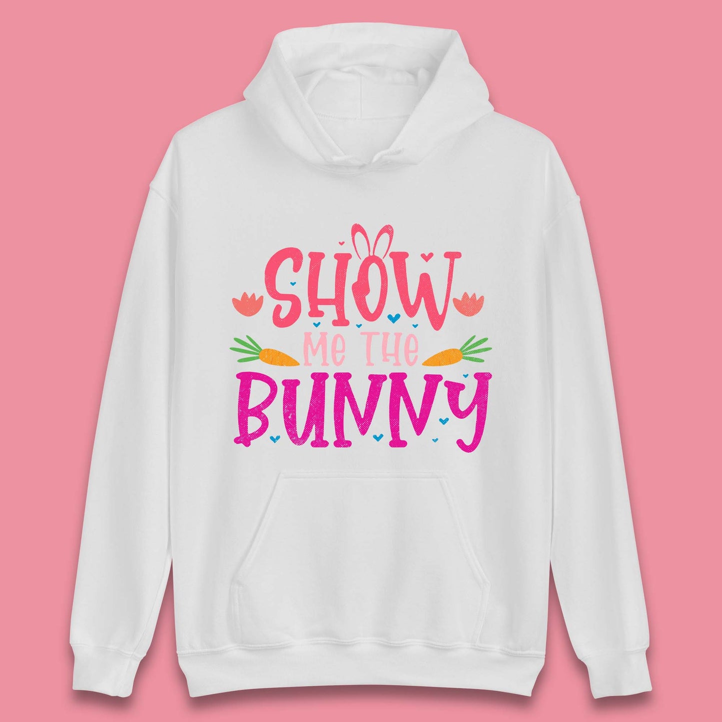 Show Me The Bunny Unisex Hoodie