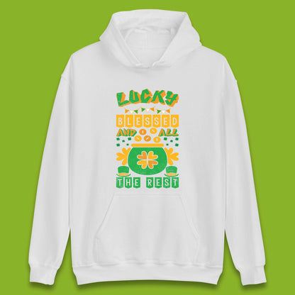 Lucky Blessed and All the Rest Unisex Hoodie