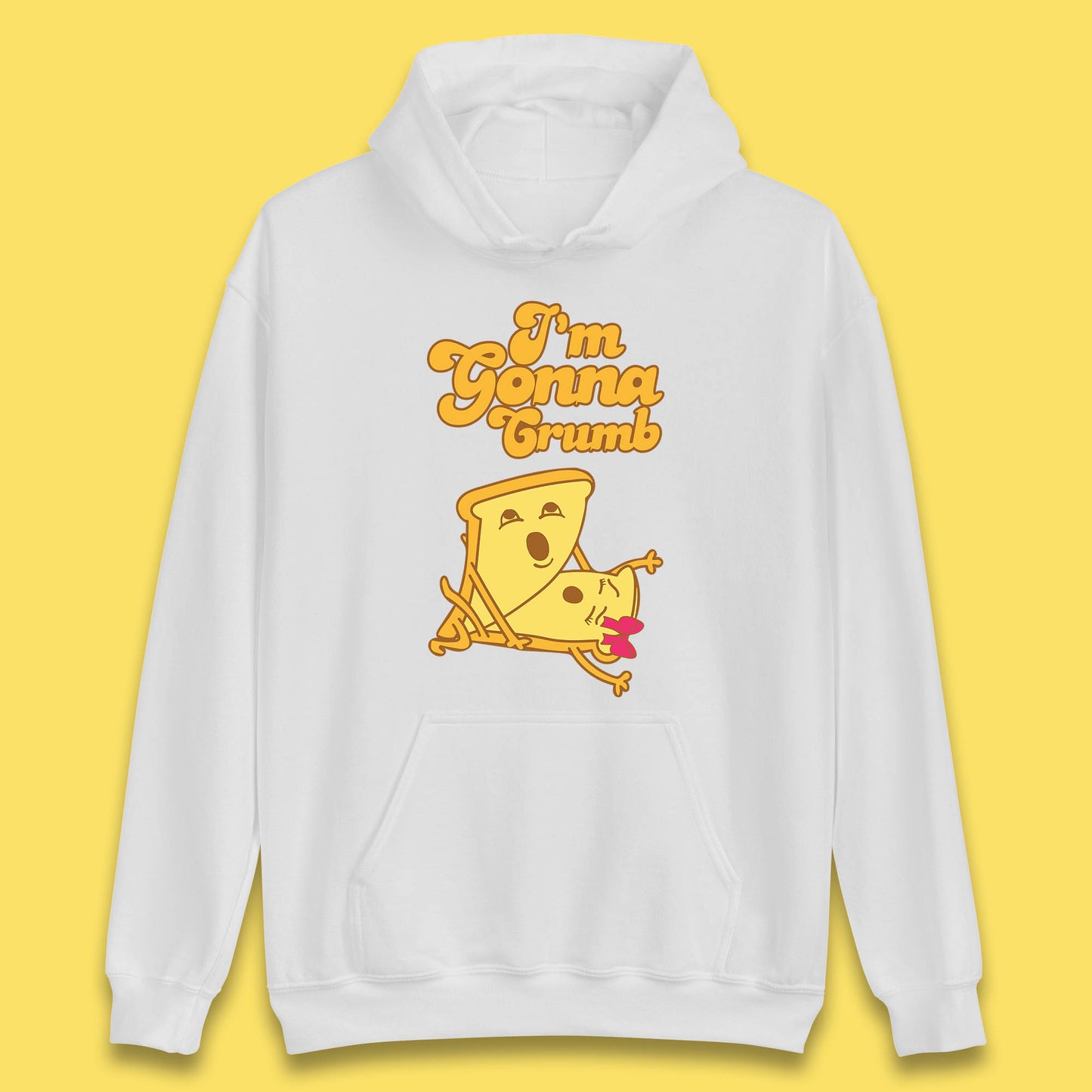 I'm Gonna Crumb Funny Joke Spoof Humor Funny Food Sex Joke Unisex Hoodie