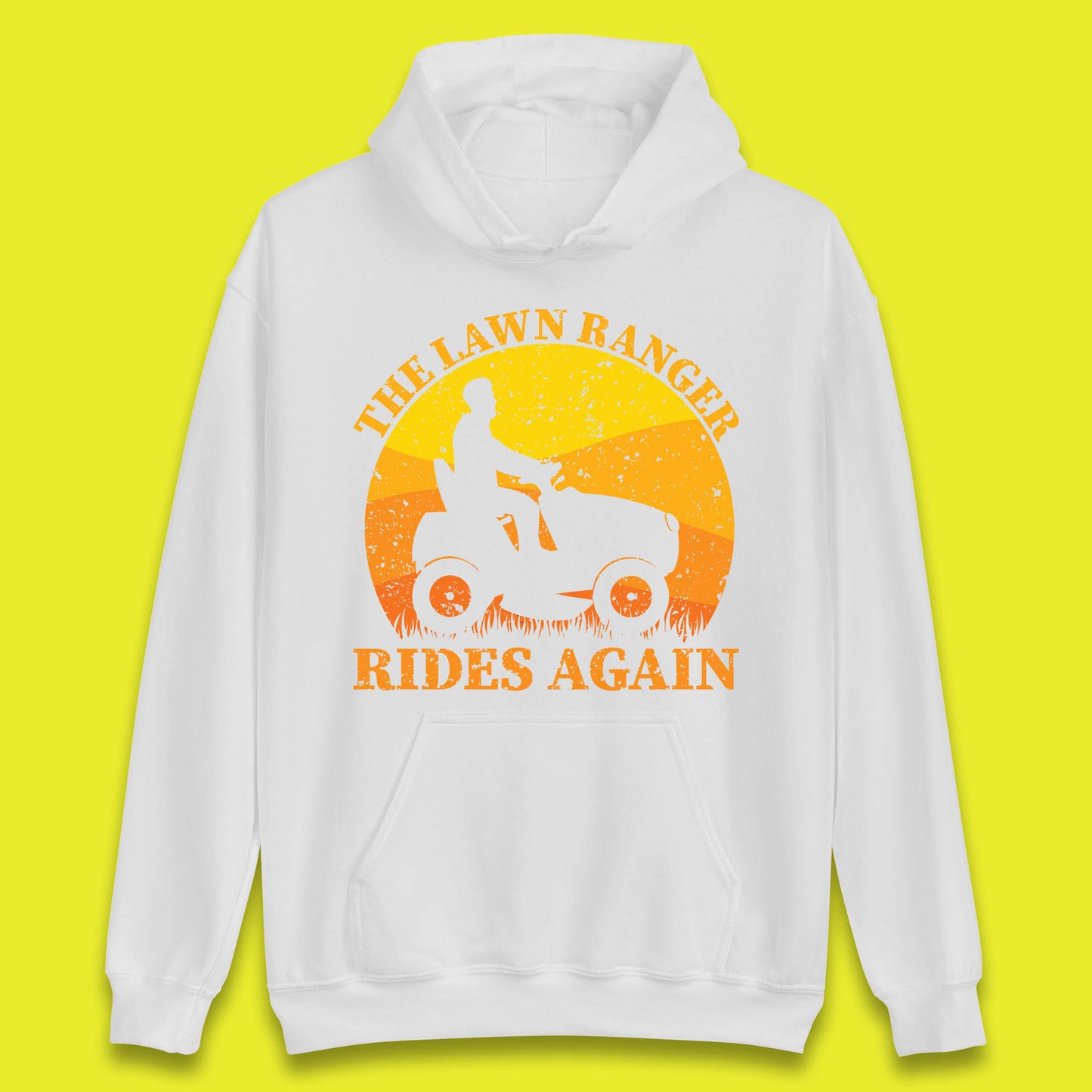 The Lawn Ranger Rides Again Funny Lawn Mowing Gardener Landscaper Dad Joke Landscaping Unisex Hoodie