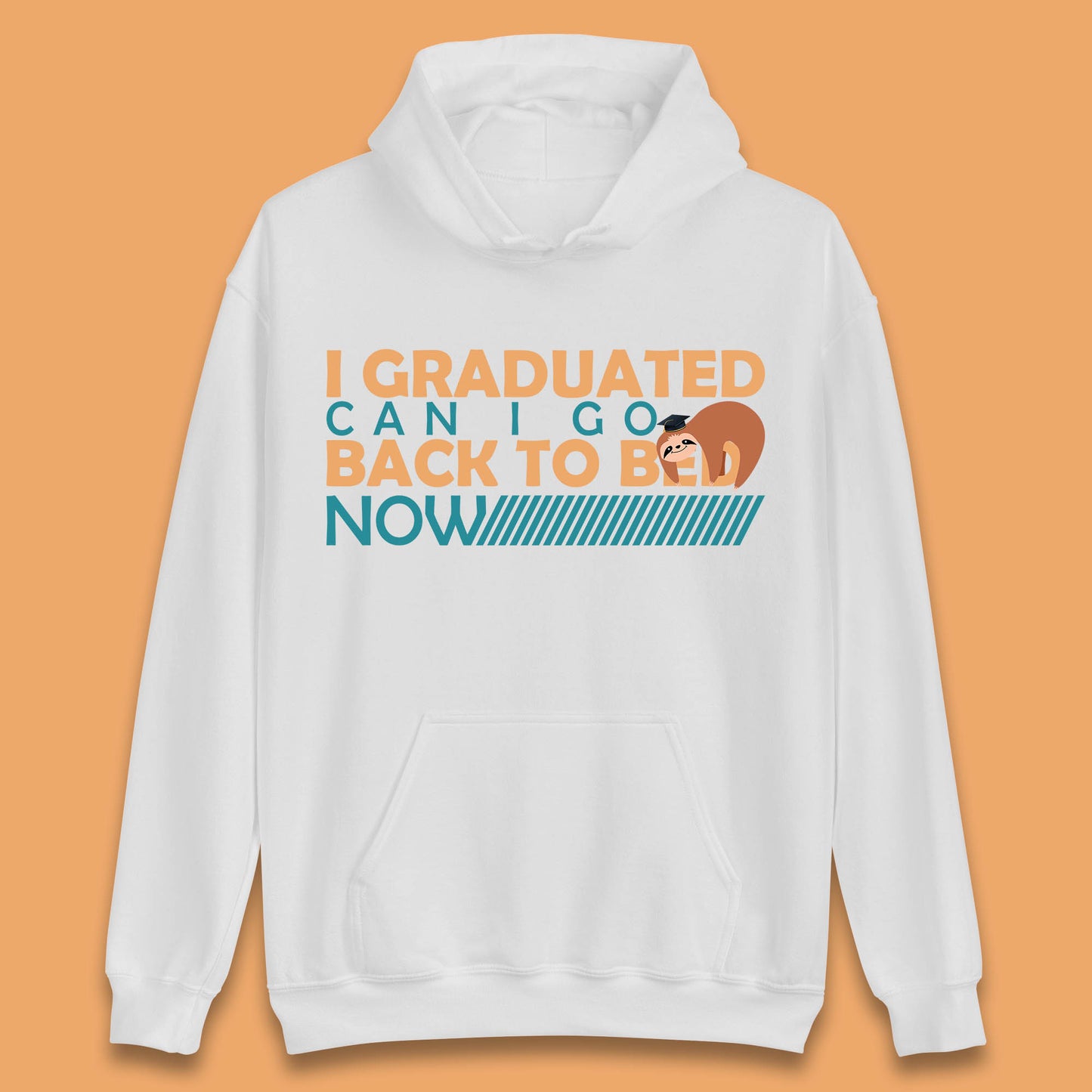 I Graduated Can I Go Back To Bed Now Funny Sleeping Sloth Graduation Unisex Hoodie