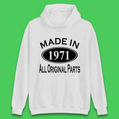 Made In 1971 All Original Parts Vintage Retro 52nd Birthday Funny 52 Years Old Birthday Gift Unisex Hoodie