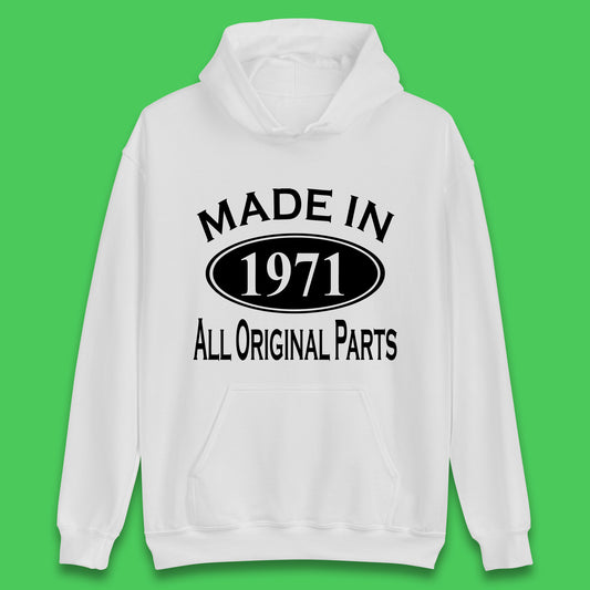 Made In 1971 All Original Parts Vintage Retro 52nd Birthday Funny 52 Years Old Birthday Gift Unisex Hoodie