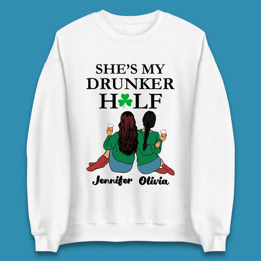 Personalised She's My Drunker Half Unisex Sweatshirt