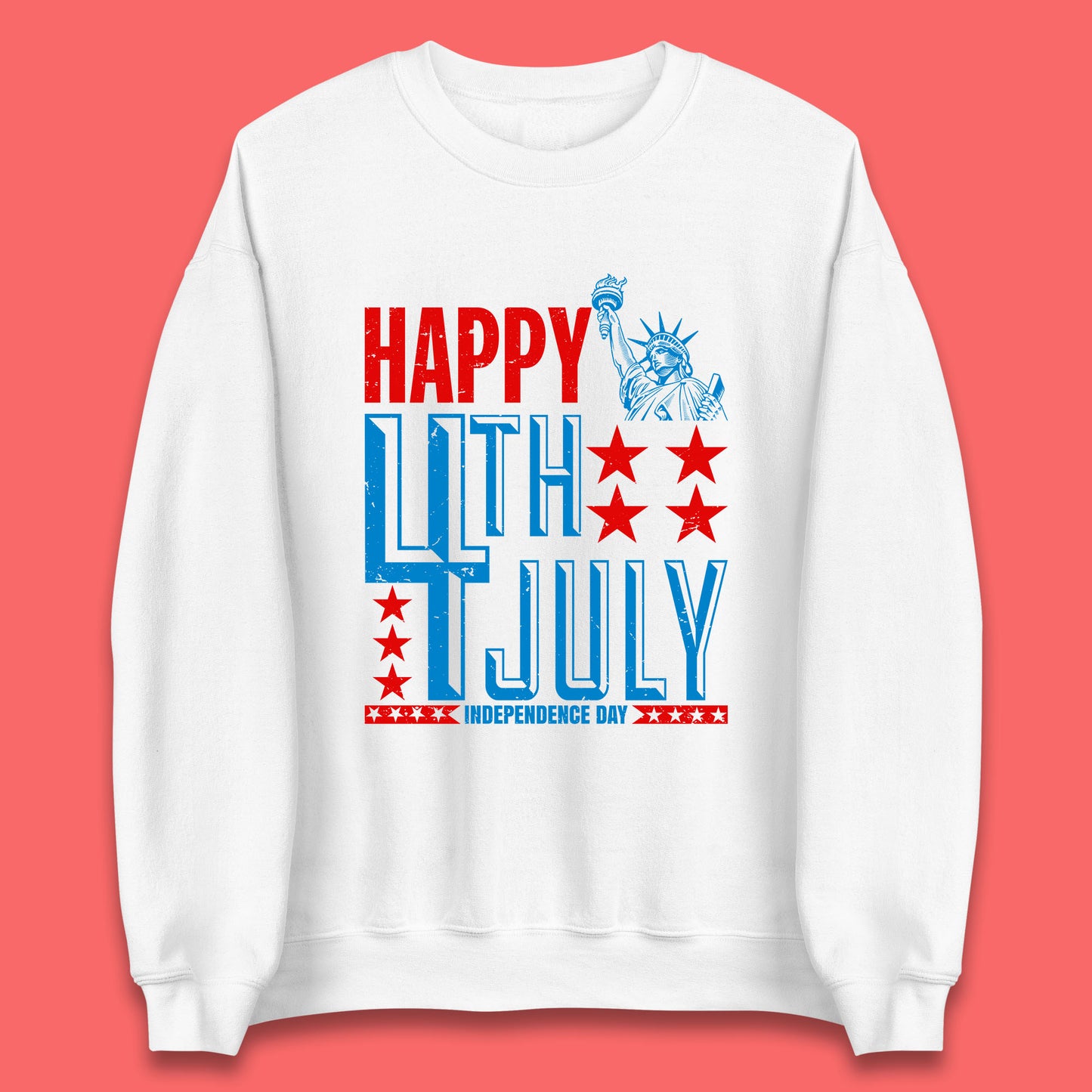 Happy 4th Of July Independence Day Statue Of Liberty Patriotic Celebration Unisex Sweatshirt