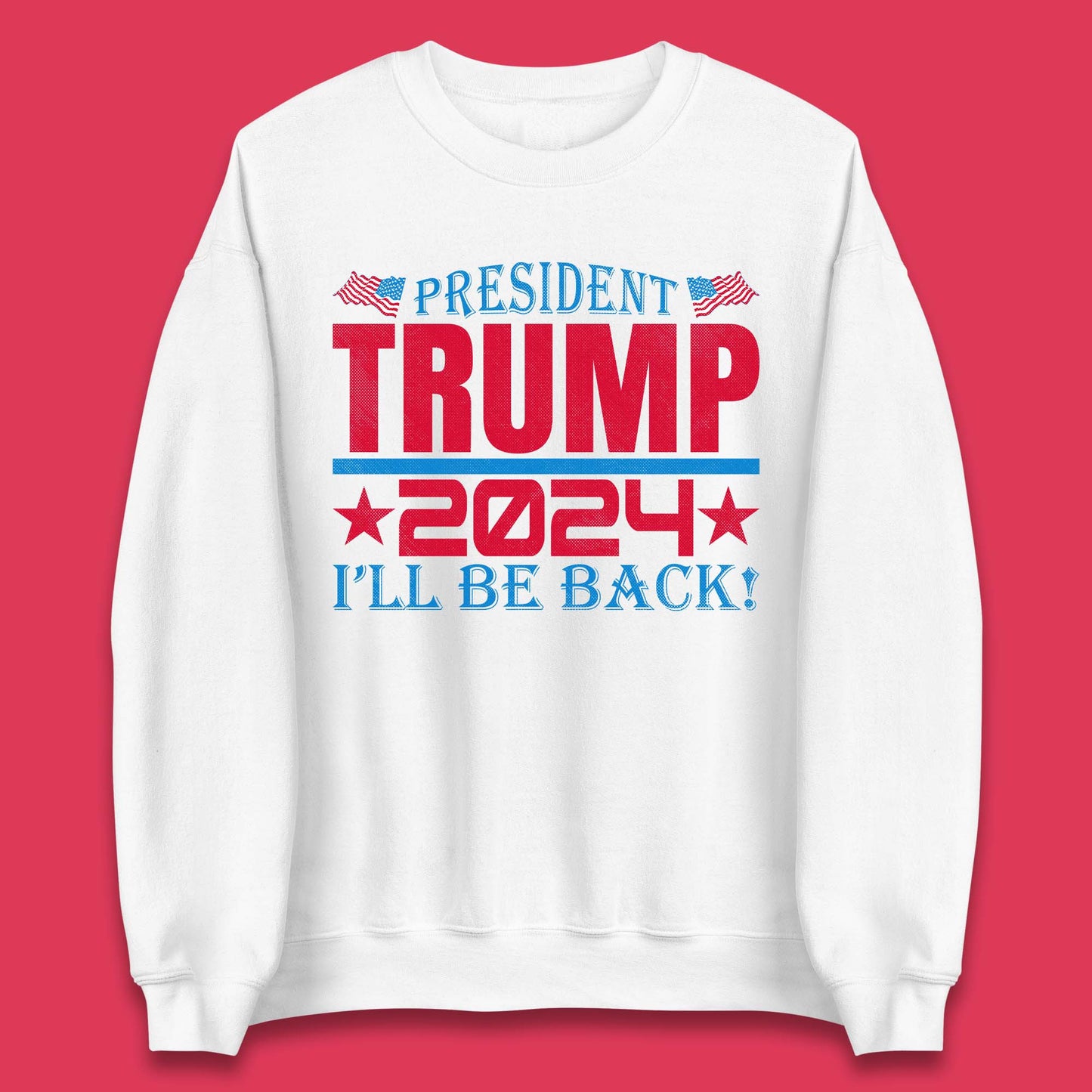 President Trump 2024 Unisex Sweatshirt