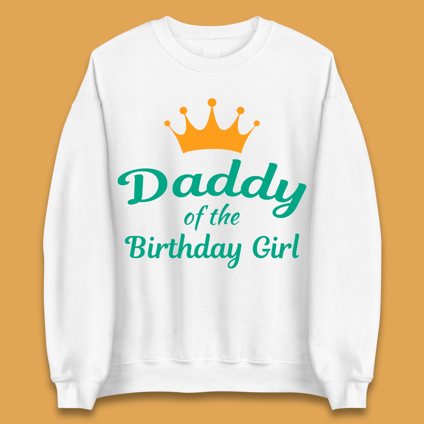 Daddy Of The Birthday Girl Unisex Sweatshirt