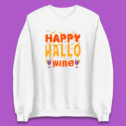 Happy Hallowine Funny Halloween Wine Drinking Party Wine Lover Unisex Sweatshirt